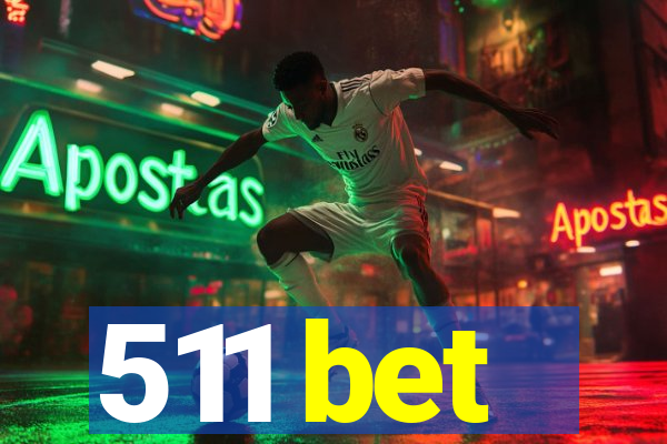 511 bet